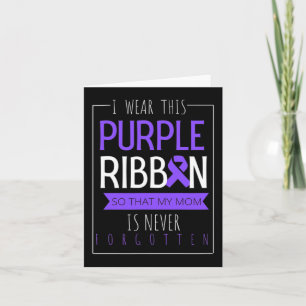 I Wear This Purple Ribbon For Mum Overdose Awarene Card