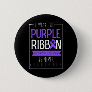 I Wear This Purple Ribbon For My Brother Overdose 6 Cm Round Badge
