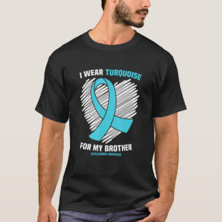 I Wear Turquoise For My Brother Dysautonomia Aware T-Shirt