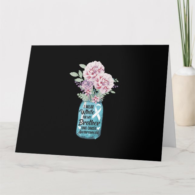 I Wear White For My Brother Lung Cancer Awareness Card (Front)