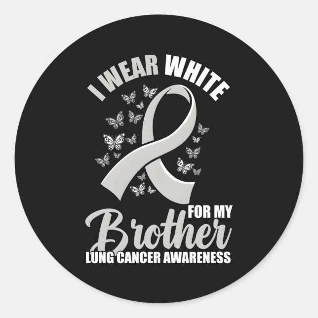 I Wear White For My Brother Lung Cancer Awareness Classic Round Sticker (Front)