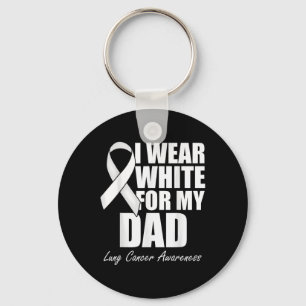 I Wear White For My Dad Lung Cancer Awareness Key Ring