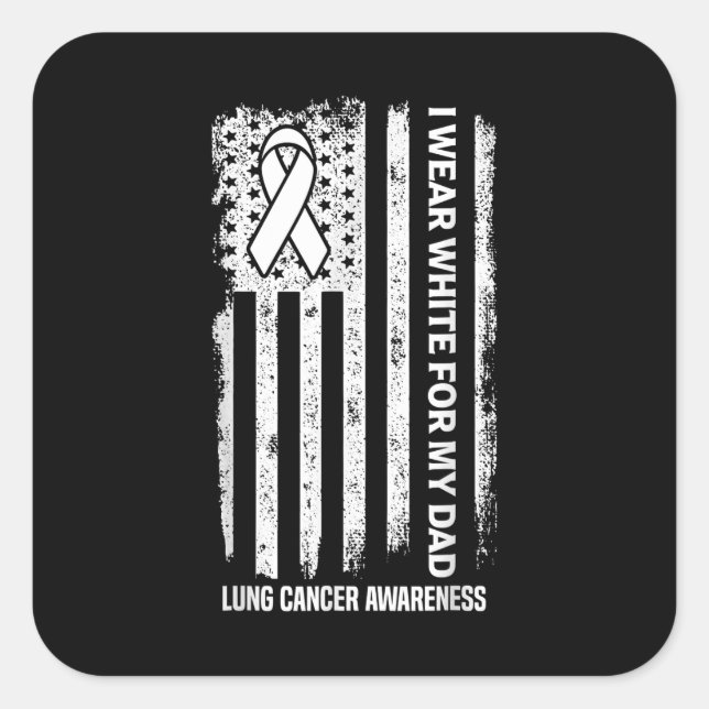 I Wear White For My Dad White Ribbon Lung Cancer A Square Sticker (Front)