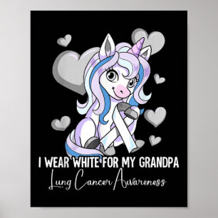 I Wear White For My Grandpa Lung Cancer Awareness Poster