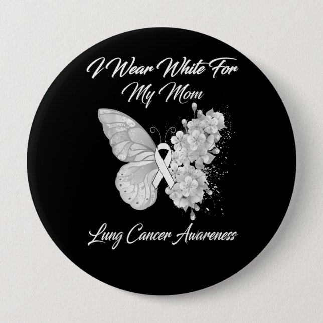 I Wear White For My Mum Lung Cancer Awareness 10 Cm Round Badge (Front)
