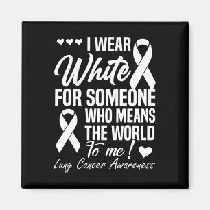 I Wear White For Someone Who Means World To Me Lun Magnet