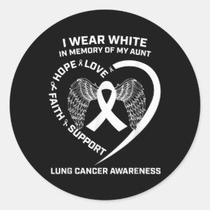 I Wear White In Memory Of My Aunt Lung Cancer Awar Classic Round Sticker