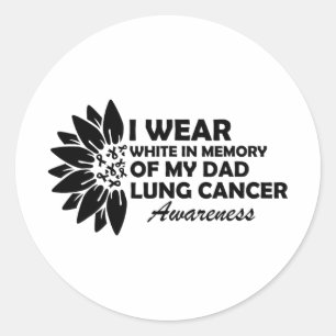 I Wear White In Memory Of My Dad Lung Cancer Aware Classic Round Sticker