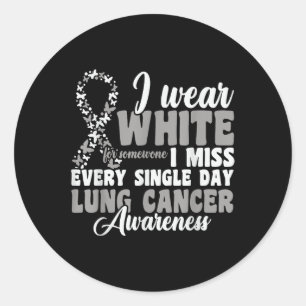 I Wear White Lung Cancer Awareness  Classic Round Sticker