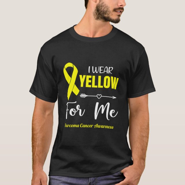 I Wear Yellow For Me For Sarcoma Cancer Awareness T-Shirt (Front)