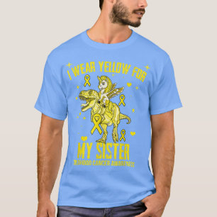 I Wear Yellow For My Sister Childhood Cancer Aware T-Shirt