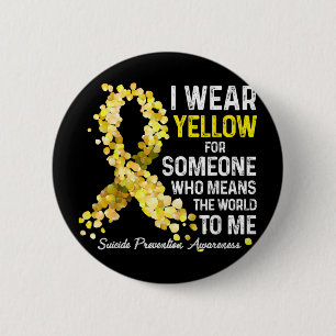 I Wear Yellow For Someone Miss Suicide Prevention 6 Cm Round Badge
