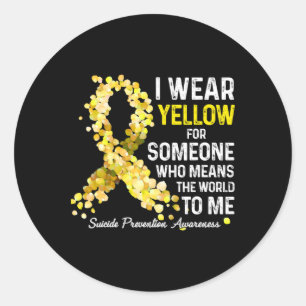 I Wear Yellow For Someone Miss Suicide Prevention  Classic Round Sticker