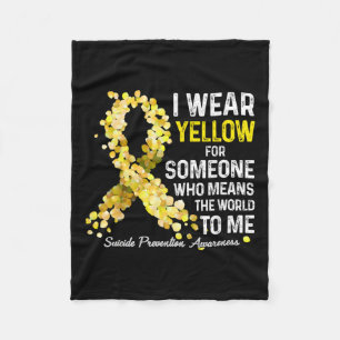 I Wear Yellow For Someone Miss Suicide Prevention Fleece Blanket
