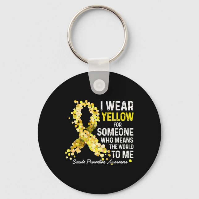 I Wear Yellow For Someone Miss Suicide Prevention  Key Ring (Front)