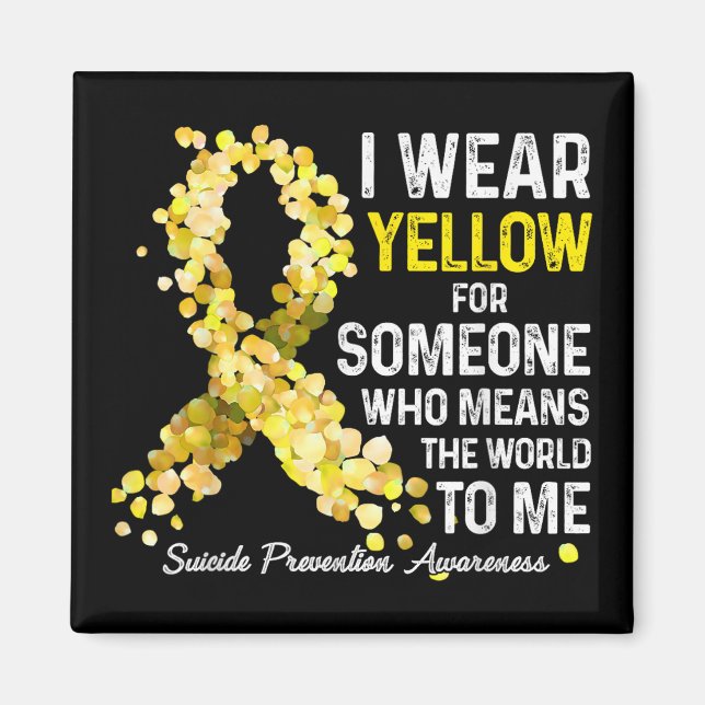 I Wear Yellow For Someone Miss Suicide Prevention  Magnet (Front)