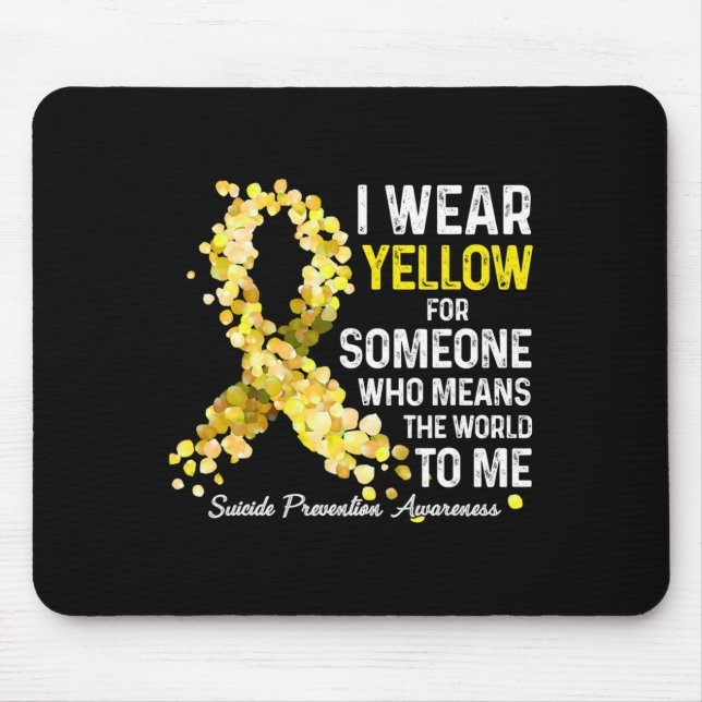 I Wear Yellow For Someone Miss Suicide Prevention  Mouse Mat (Front)