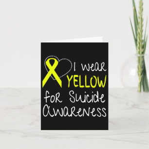 I Wear Yellow For Suicide Awareness Ribbon Card