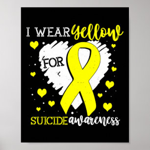 I Wear Yellow For Suicide Awareness Ribbon Graphic Poster