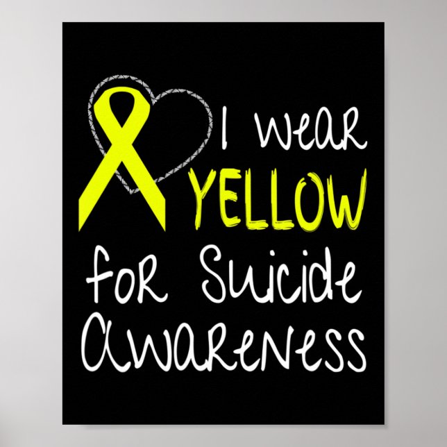 I Wear Yellow For Suicide Awareness Ribbon  Poster (Front)