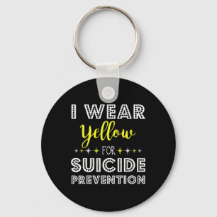I Wear Yellow For Suicide Prevention Awareness Sup Key Ring