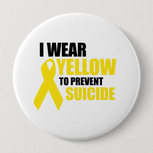 I wear yellow to prevent suicide 10 cm round badge