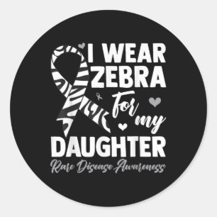 I Wear Zebra For My Daughter Rare Disease Awarenes Classic Round Sticker