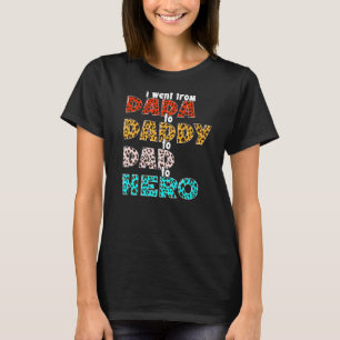 I Went From Dada To Daddy To Dad To Hero Vintage L T-Shirt