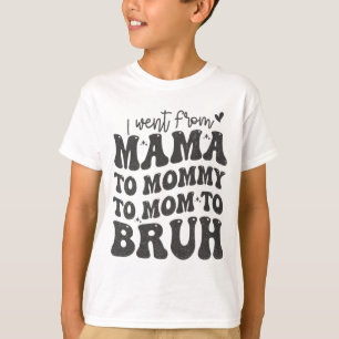 I Went From Mum Bruh Shirt Funny Mothers Day Mum