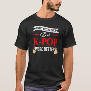I Went Outside Once But K Pop Bubble Tea T-Shirt