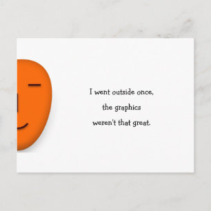 I Went Outside Once.. Funny Gamer Quote Humour Jok Postcard