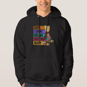 I Went Roller Skating Again Roller Skater Hoodie