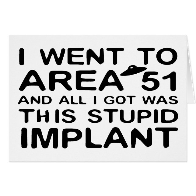 I Went to Area 51 (Front Horizontal)