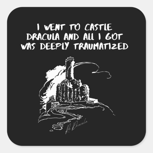 I went to Castle Dracula Square Sticker (Front)