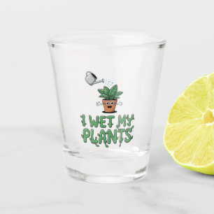 I Wet My Plants - Funny Gardening Design Shot Glass