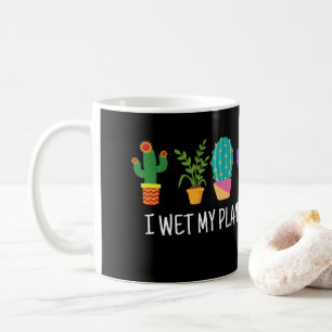 I Wet My Plants Shirt Funny Gardening Coffee Mug