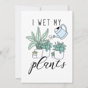 I Wet My Plants Thank You Card