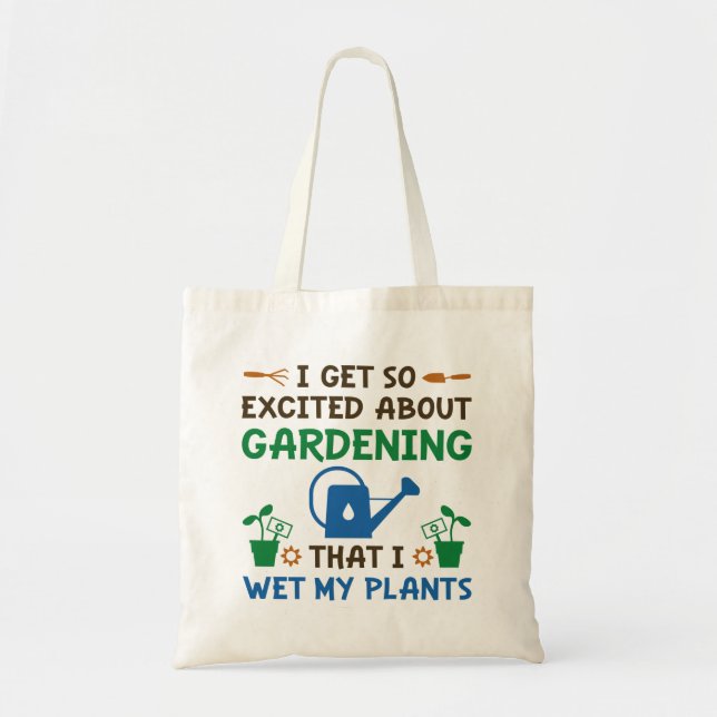 I Wet My Plants Tote Bag (Front)