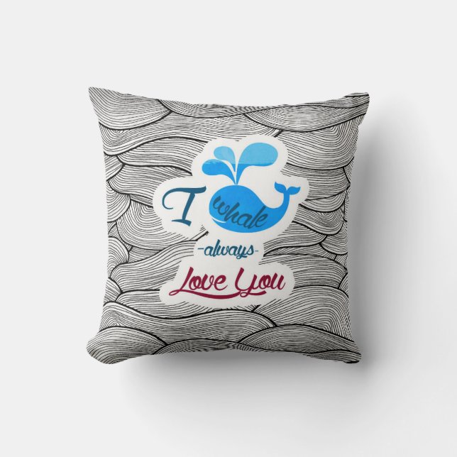 I whale always love you cushion (Front)