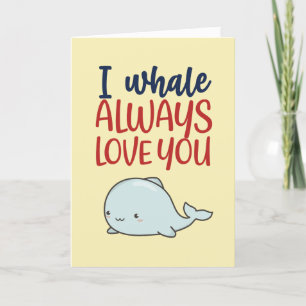 I Whale Always Love You Cute Funny Valentine's Day Holiday Card