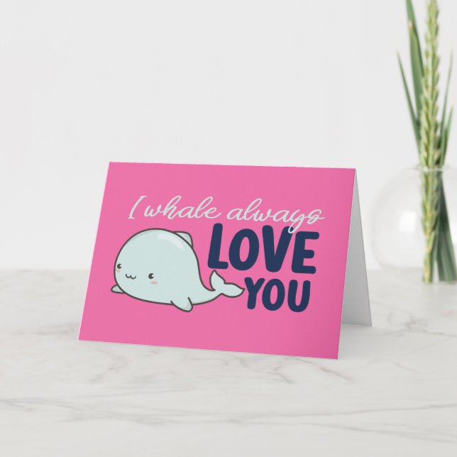 I Whale Always Love You Pun Cute Valentine's Day Holiday Card (Front)