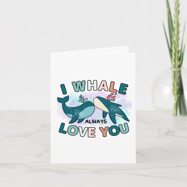 I Whale Always Love You Valentine's Day  Holiday Card (Front)