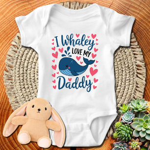 I whaley love my daddy baby bodysuit