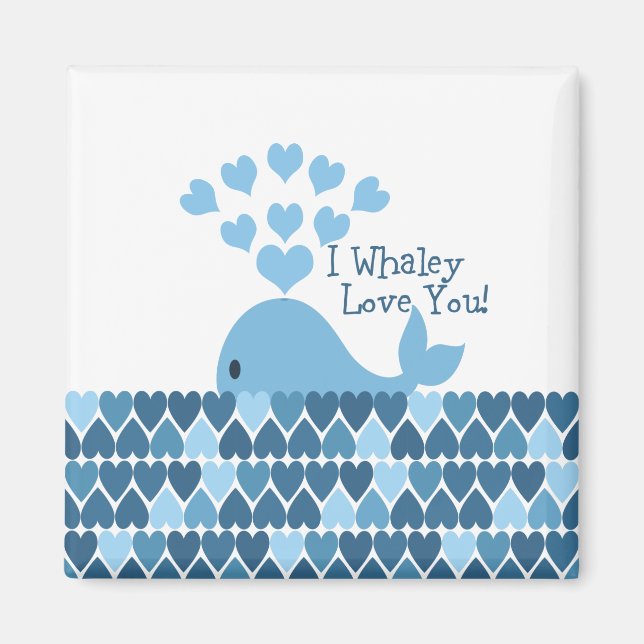 I Whaley Love You! Blue Magnet (Front)