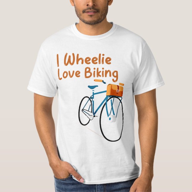 I Wheelie Love Biking T-Shirt (Front)