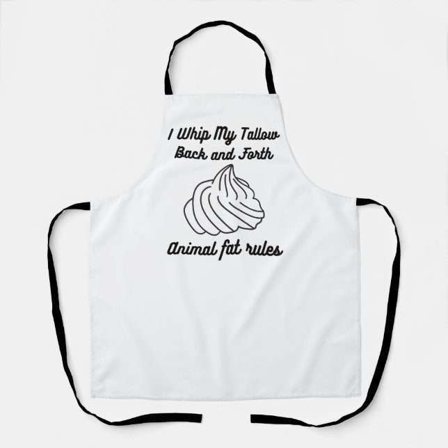 I Whip My Tallow Back and Forth Apron (Front)