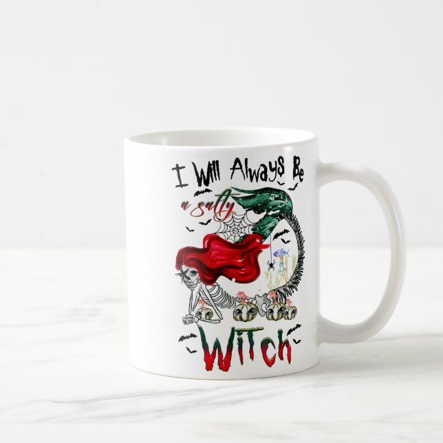 I Will Always Be A Salty Witch Mermaid Skeleton Ha Coffee Mug (Right)