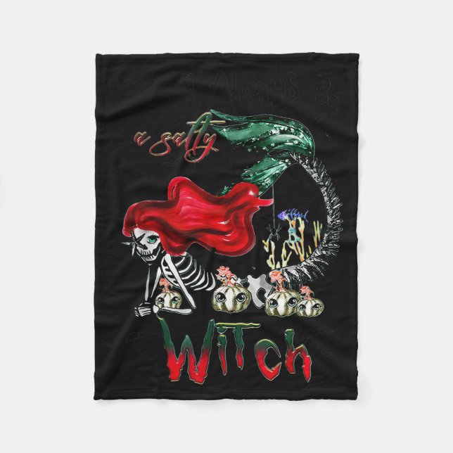 I Will Always Be A Salty Witch Mermaid Skeleton Ha Fleece Blanket (Front)