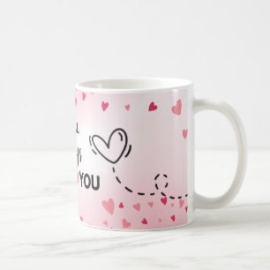 I will always love you coffee mug