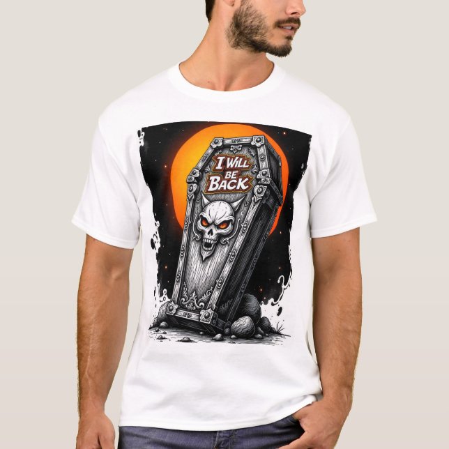 I will Be Back T-Shirt (Front)
